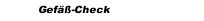 Gefäß-Check