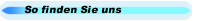 So finden Sie uns