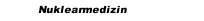 Nuklearmedizin 