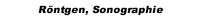 Röntgen, Sonographie